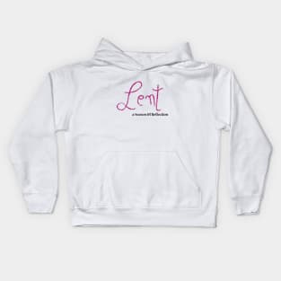 Lent a season of reflection Kids Hoodie